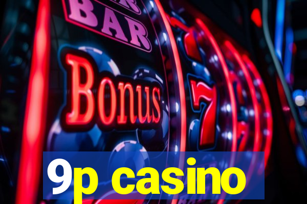 9p casino